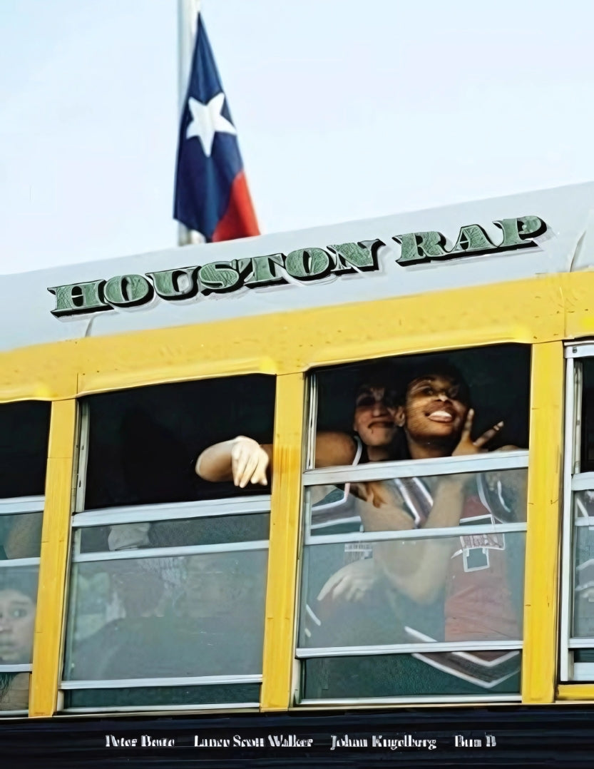Book cover of 'Houston Rap [ISBN: 9781938265051]' by Lance Scott Walker, Peter Beste, Johan Kugelberg & Bun B, featuring a photograph of a yellow school bus with people hanging out of the windows, with the title 'Houston Rap' and the names of the contributors listed.