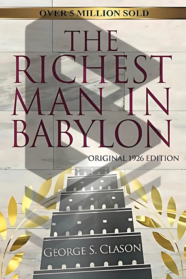 The Richest Man in Babylon by George S. Clason
