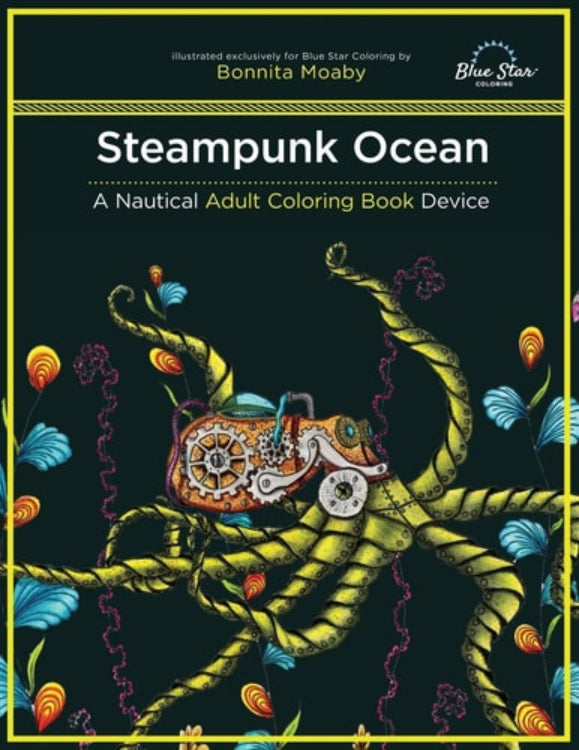 Cover of 'Steampunk Ocean: A Nautical Adult Coloring Book Device' featuring intricate nautical-themed illustrations in steampunk style.