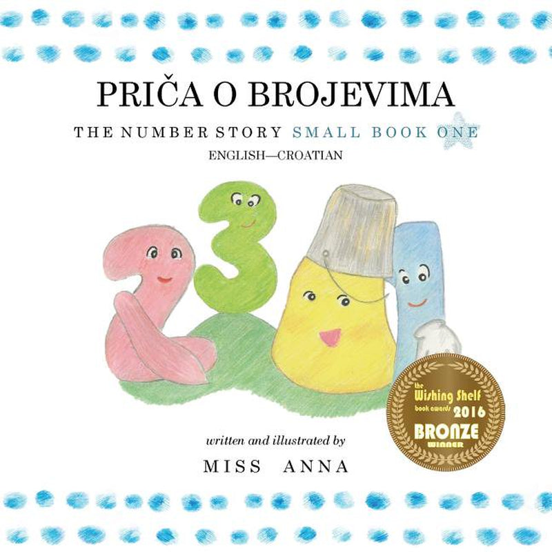 Cover of 'The Number Story: Small Book One (PRIČA O BROJEVIMA | English-Croatian)' featuring colorful illustrations of numbers 0-10 with a award seal stating 'Bronze Medal Winner'.