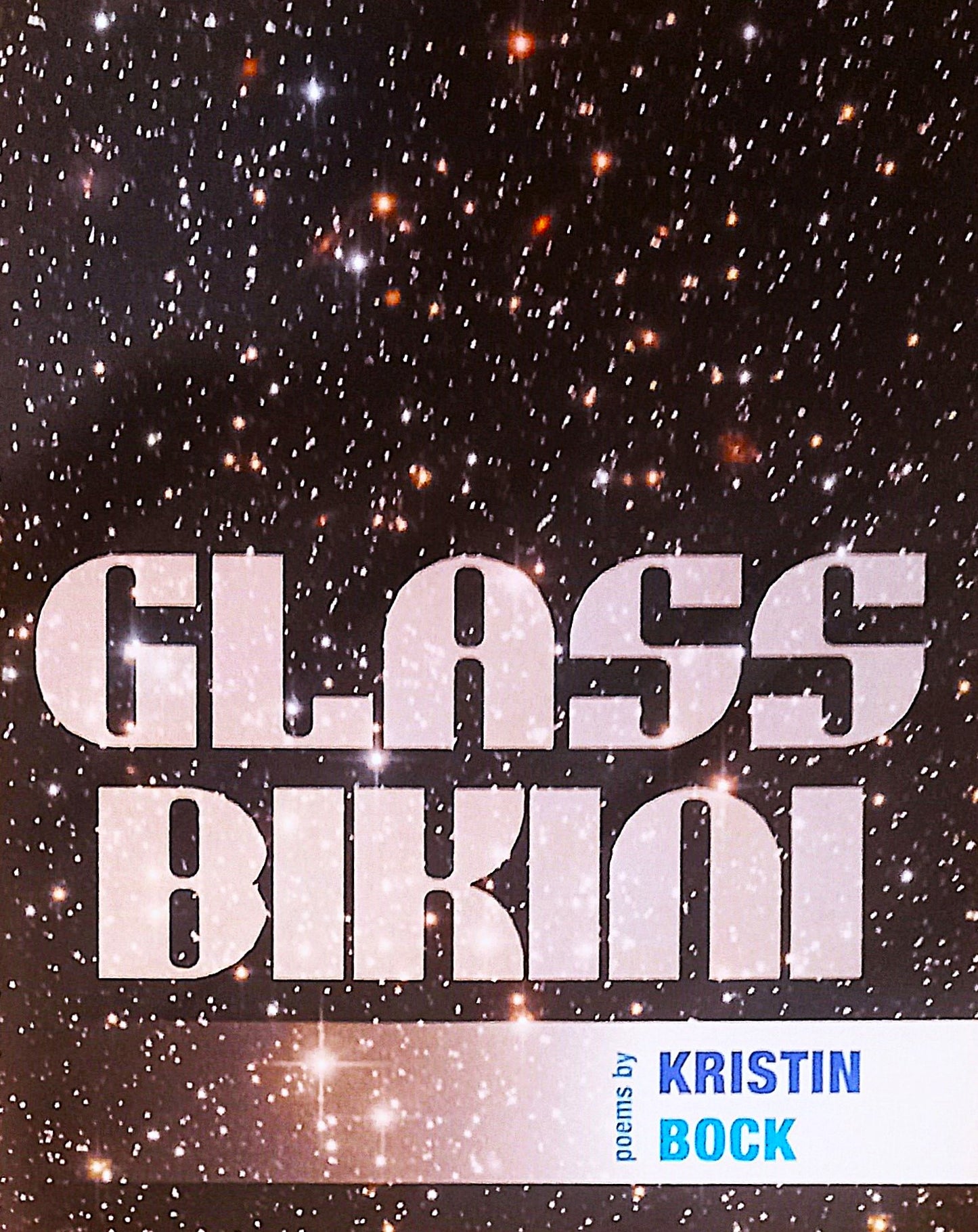 Book front cover of 'Glass Bikini: Poems' by Kristin Bock, featuring a starry galaxy theme. 