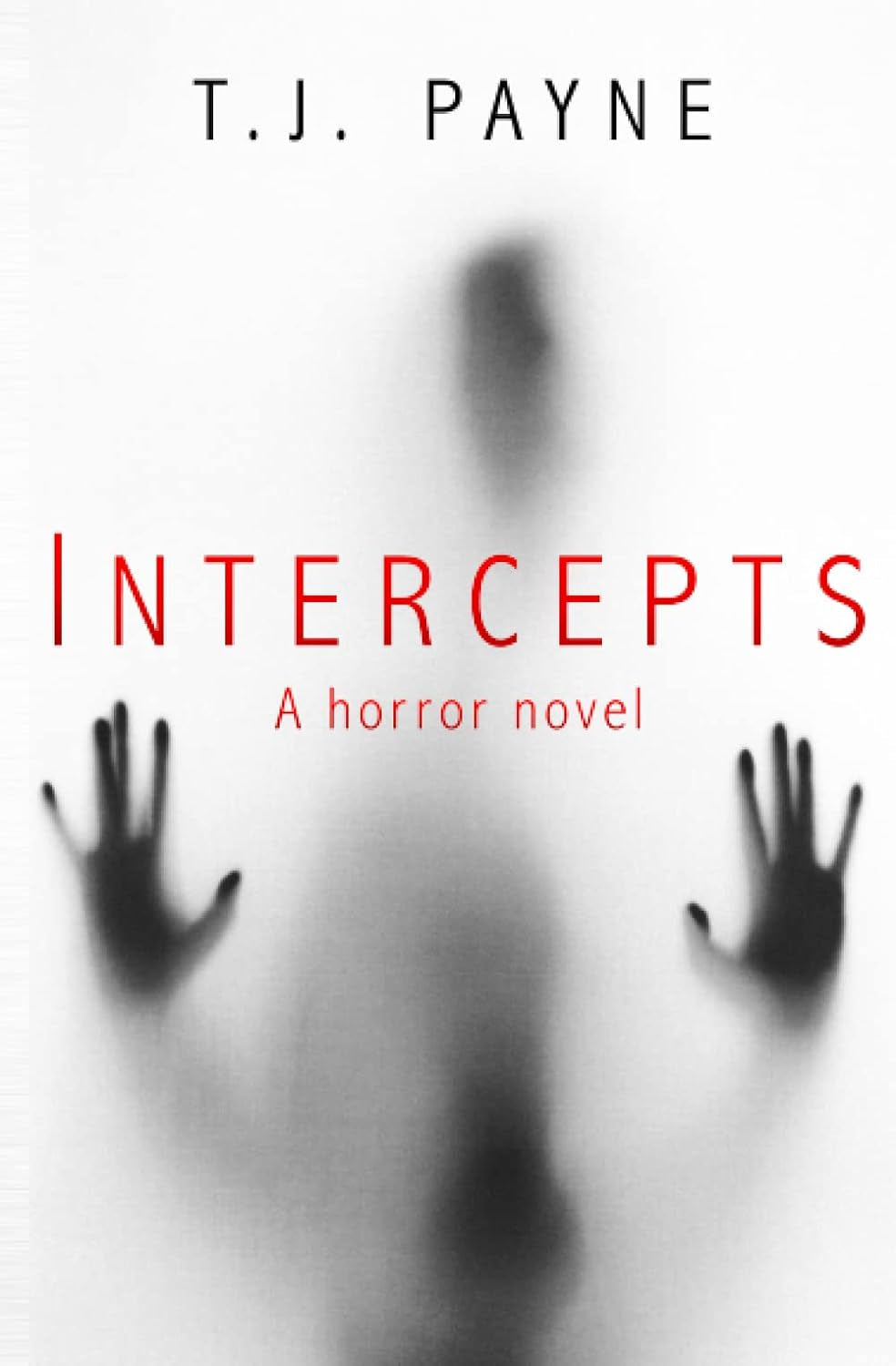 Book cover of 'Intercepts: A Horror Novel' by T.J. Payne.