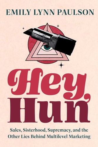 The cover of the book 'Hey, Hun' by Emily Lynn Paulson features a bold graphic design with red and pink tones, including an image of a microphone and text stylization that conveys the author's bold voice and the book's provocative subject.