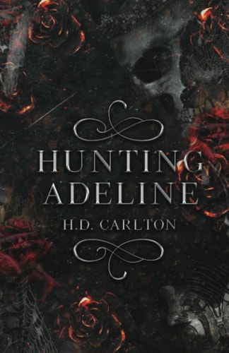 Book cover of 'Hunting Adeline' with dark roses and a skull.