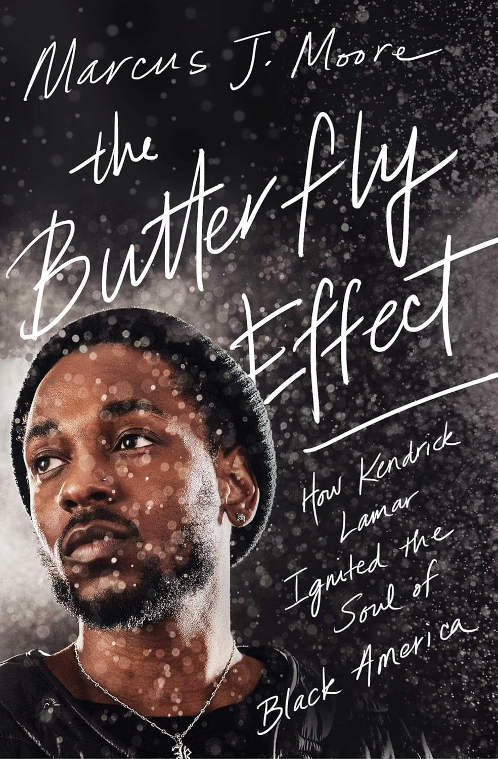 Book cover of 'The Butterfly Effect' by Marcus J. Moore featuring a portrait of Kendrick Lamar with butterfly effects text overlay.