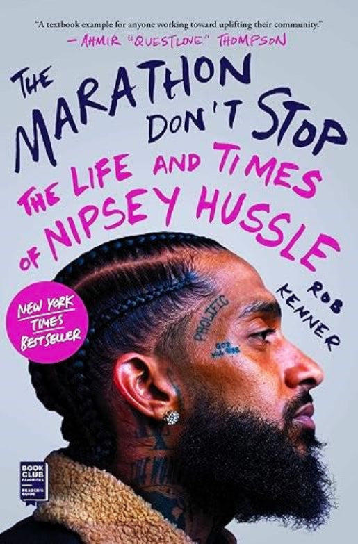 Book front cover of "The Marathon Don't Stop: Life and Times of Nipsey Hussle" by Rob Kenner.