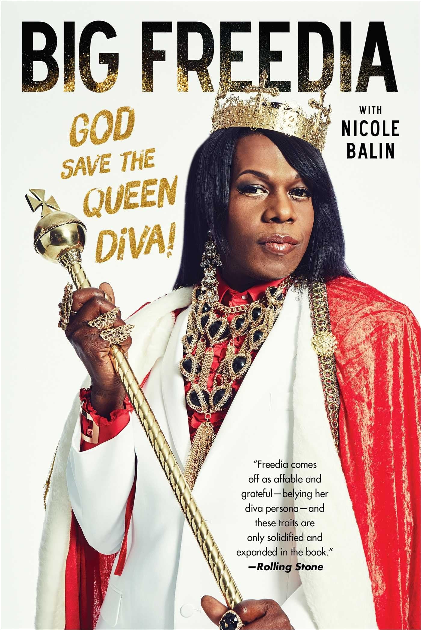 Book cover for 'Big Freedia' with Nicole Balin, featuring a crowned woman in a white and red royal outfit holding a scepter against a white background.
