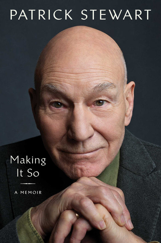 Book cover featuring Patrick Stewart with text 'Making It So: A Memoir' on a dark background