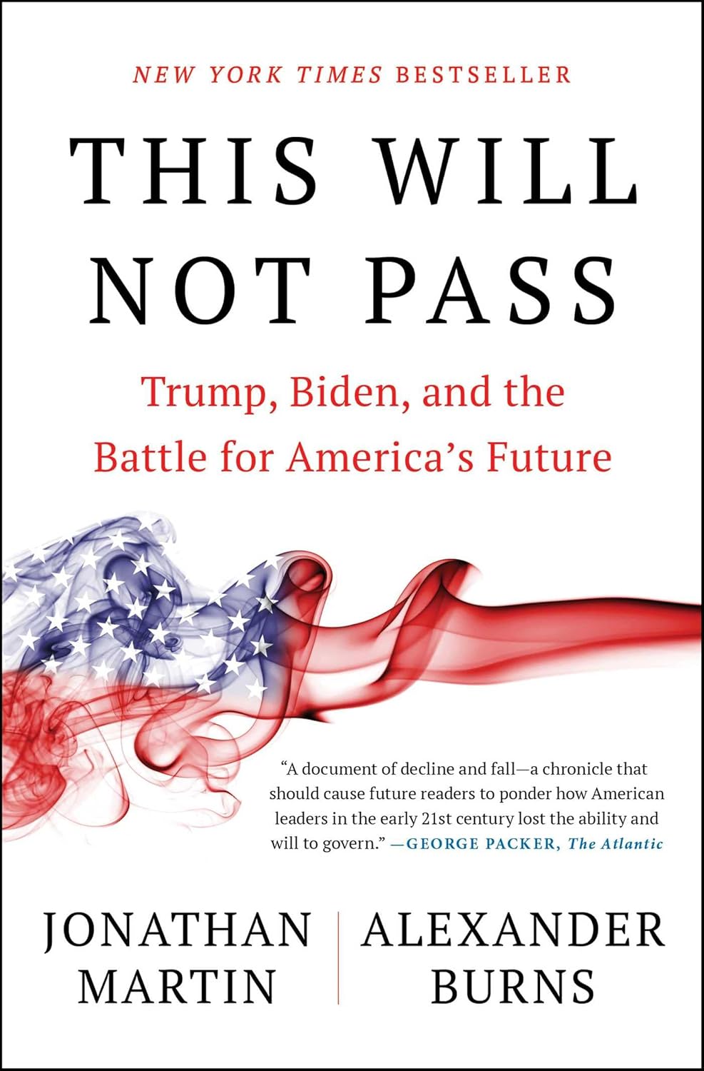 This Will Not Pass by Jonathan Martin & Alexander Burns