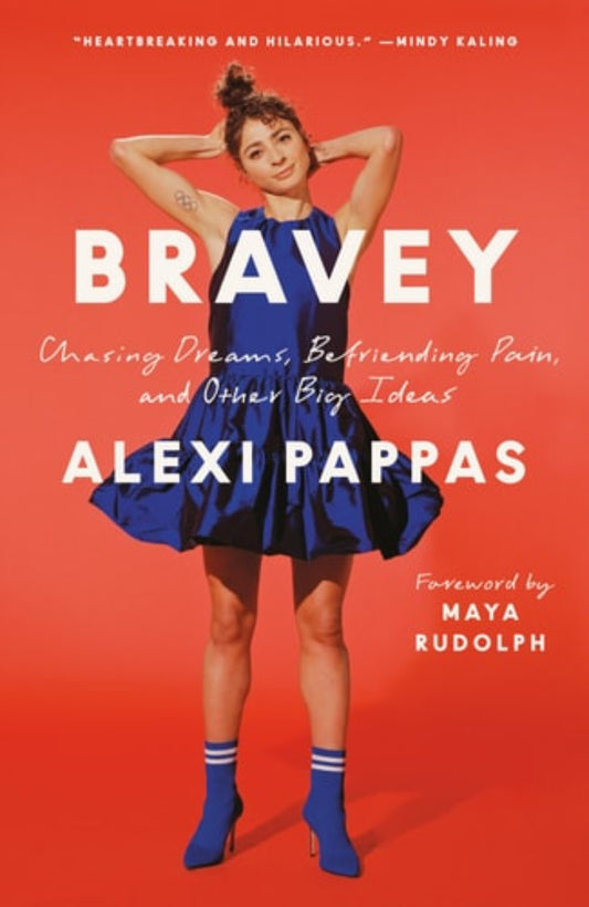 Book cover of 'Bravery: Chasing Dreams, Befriending Pain, and Other Big Ideas' by Alexi Pappas with a person in a blue dress on a red background.