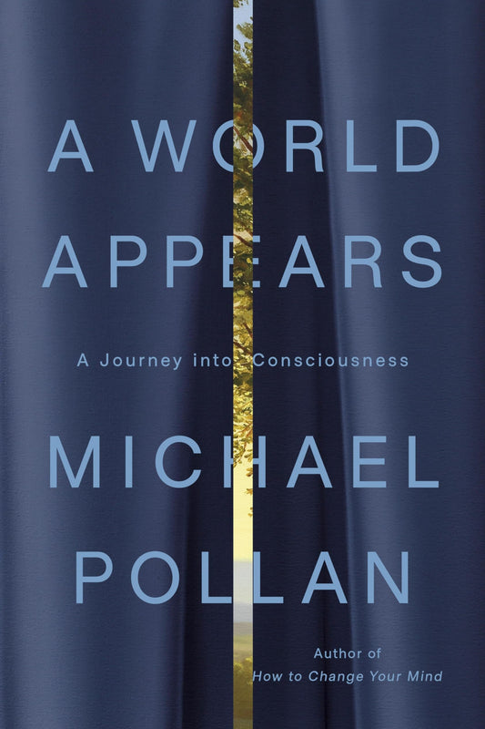 Book cover of 'A World Appears' by Michael Pollan with a blue curtain background.