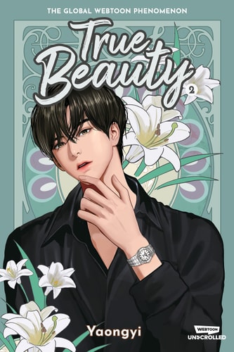 Cover of 'True Beauty Volume Two: A WEBTOON Unscrolled Graphic Novel' featuring an illustration of a female character with black hair, wearing a black top, surrounded by white lilies and other floral elements. The title and author's name, 'Yaongyi', are visible on the image.