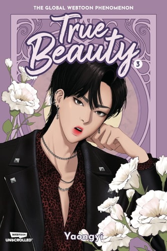 Cover of 'True Beauty Volume Three: A WEBTOON Unscrolled Graphic Novel' featuring an illustration of a male character from the webcomic with flowers and a title logo.
