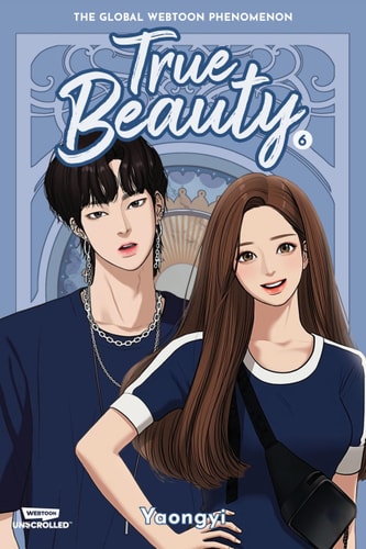 Cover of 'True Beauty Volume Six: A WEBTOON Unscrolled Graphic Novel' featuring illustrations of two young adults, a male and a female, in a stylized comic book style. The female character has long brown hair and is wearing a blue top, while the male character has short black hair and is in a similar blue top.