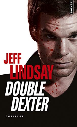 Double Dexter [en Français]: Thriller by Jeff Lindsay