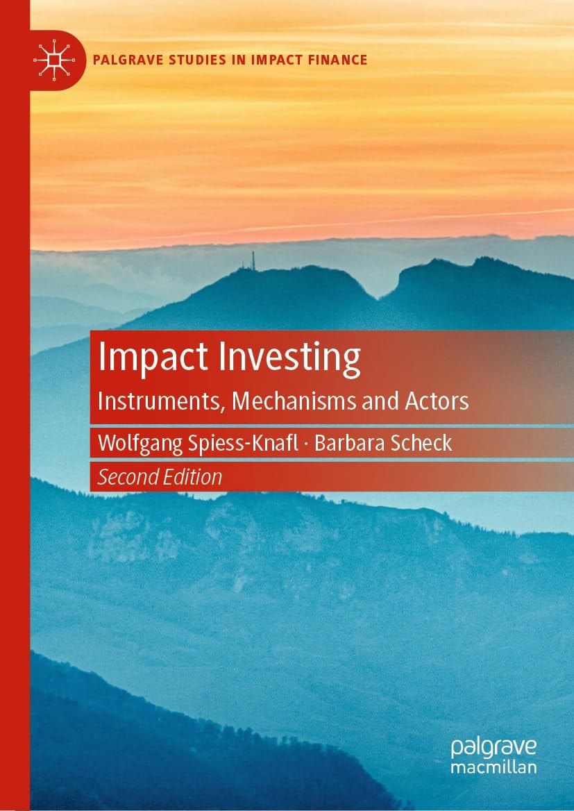 Book cover of 'Impact Investing [Second Edition]: Instruments, Mechanisms and Actors' by Wolfgang Spiess-Knafl & Barbara Scheck, featuring a mountain landscape design.