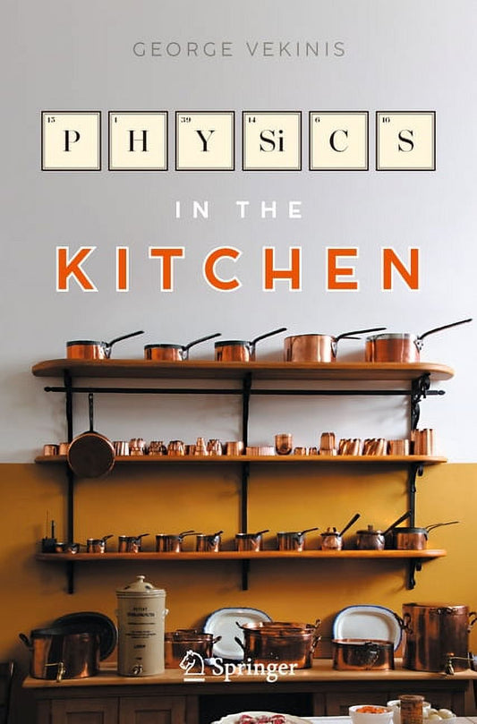 Book cover for 'Physics in the Kitchen' by George Vekinis featuring a kitchen scene with shelves of cookware and a title sign above.