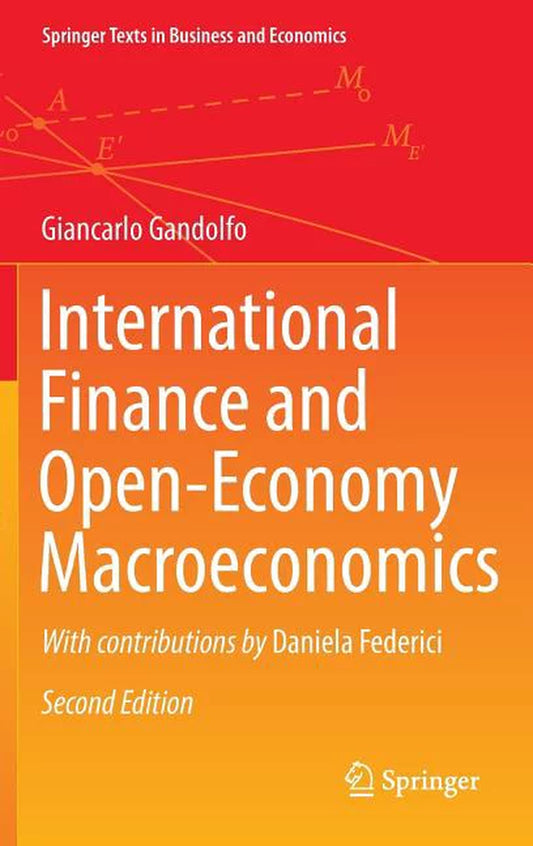 Book front cover of textbook 'International Finance and Open-Economy Macroeconomics: Second Edition [ISBN: 9783662498606]' by Giancarlo Gandolfo, with Daniela Federici.
