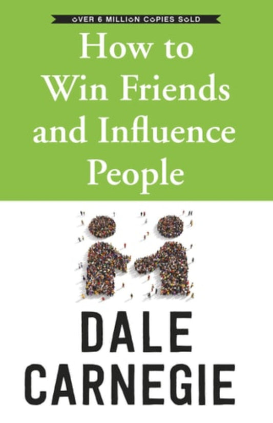 Book cover of 'How to Win Friends and Influence People' by Dale Carnegie with a green background and text.