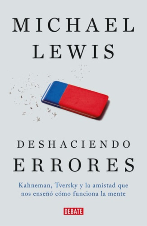 Book cover of 'Deshaciendo Errores' by Michael Lewis with a red and blue object on a light gray background.