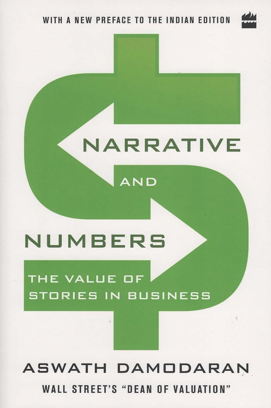 The cover of the book 'Narrative and Numbers: The Value of Stories in Business' by Aswath Damodaran, featuring a green dollar sign with a narrative arrow pointing to the right and the title of the book in small text.