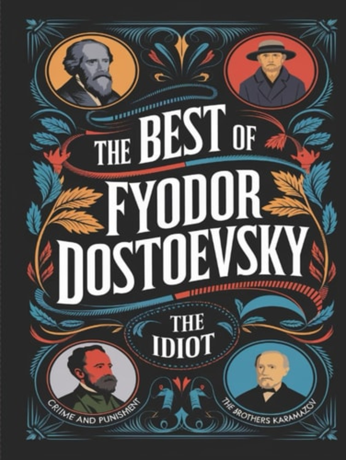Book cover of 'The Best of Fyodor Dostoevsky' with portraits and decorative elements.