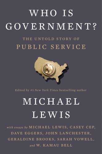 Book cover of 'Who is Government?' by Michael Lewis with a map of the United States and a dollar sign on a gray background.