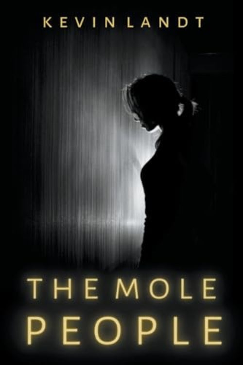 Front cover of the book 'The Mole People' by Kevin Landt, featuring a silhouette of a woman's profile against a textured background, with the title displayed prominently in bold, yellow letters.