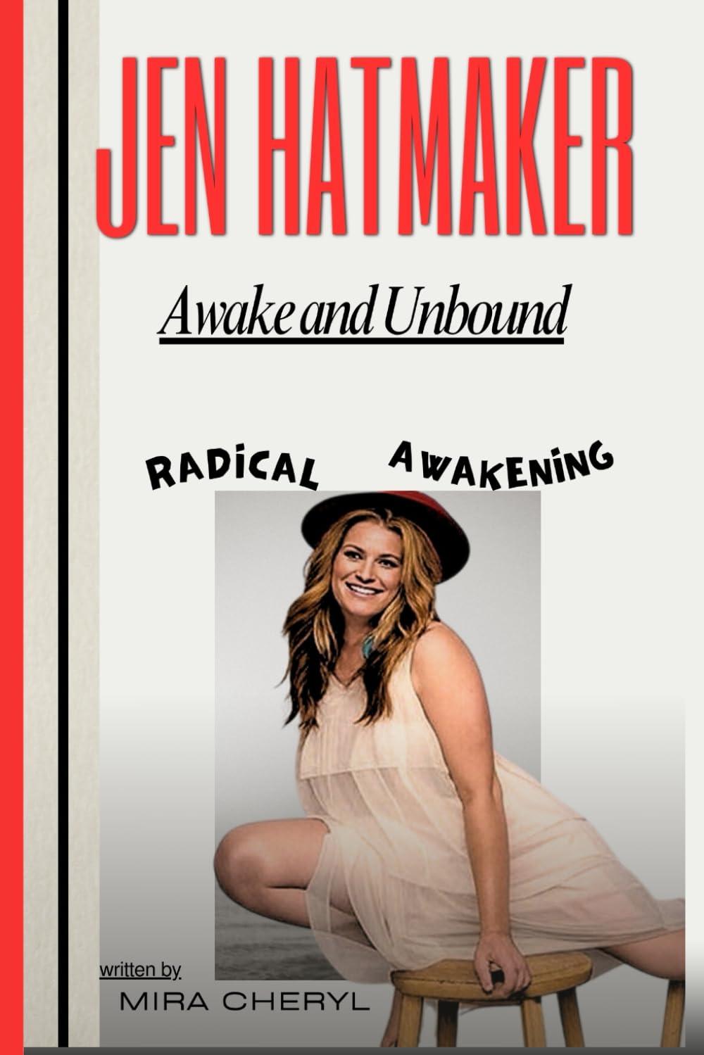 Awake and Unbound: Jen Hatmaker Radical Awakening by Mira Cheryl