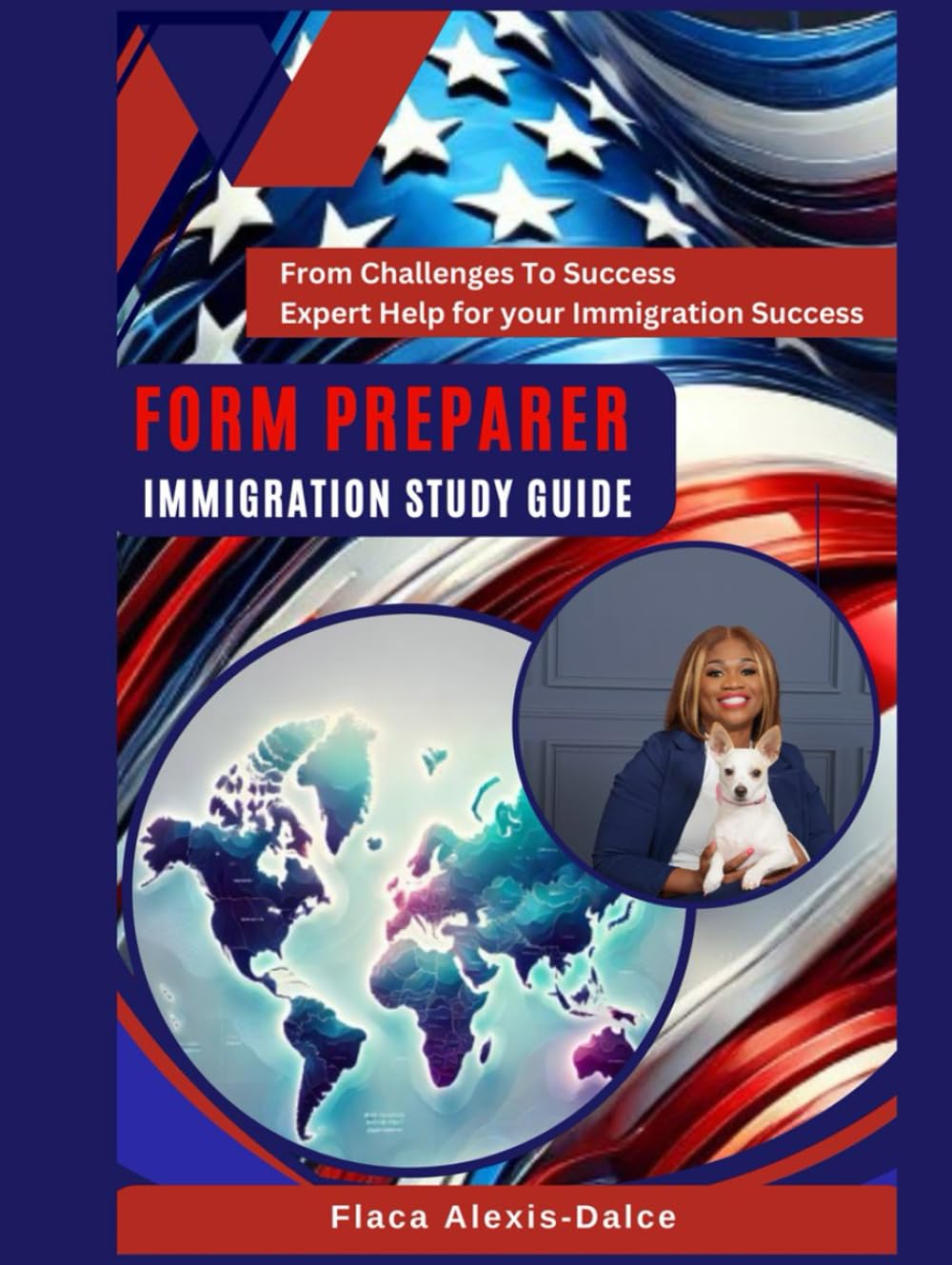 Form Preparer Immigration Study Guide by Flaca Alexis-Dalce