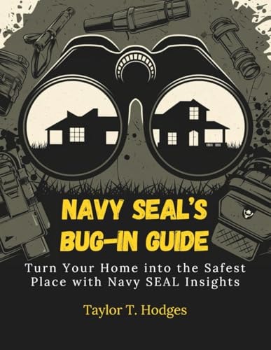 Book cover of 'Navy SEAL's Bug-In Guide' with a house silhouette and tactical gear illustration.