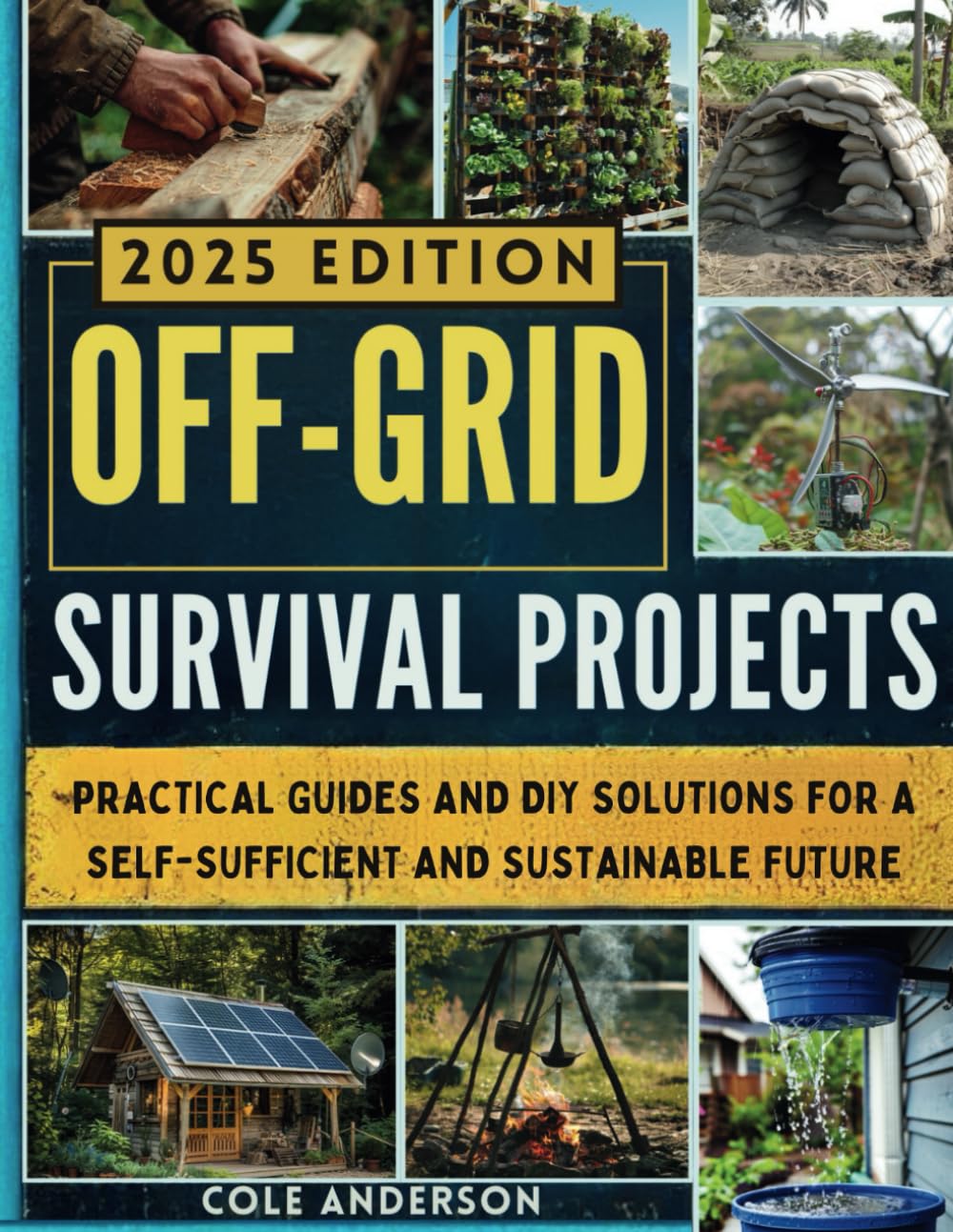 Off Grid Survival Projects: Practical Guides and DIY Solutions – Bust ...