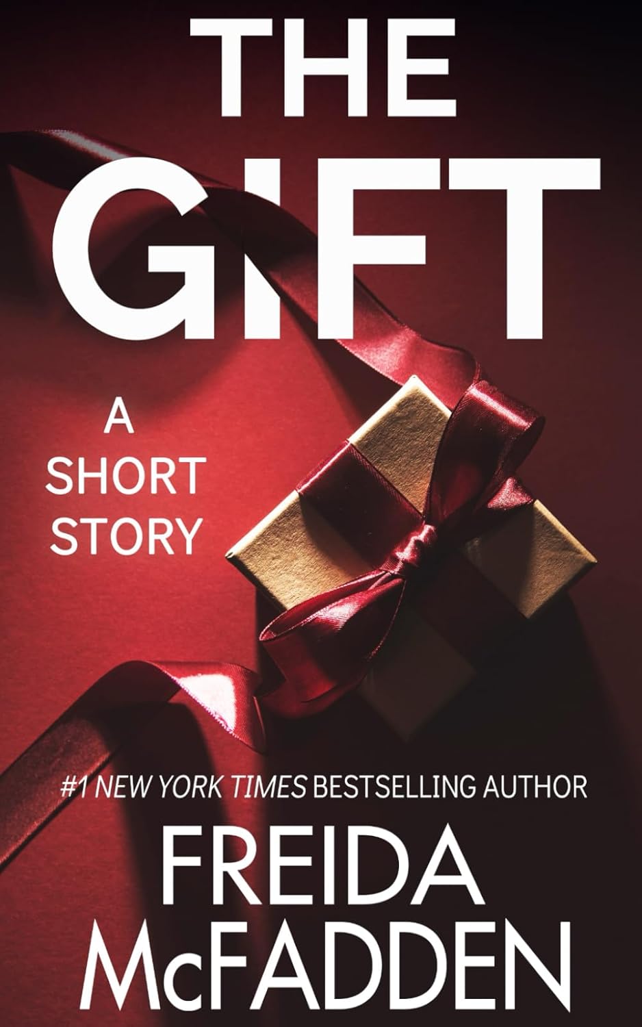 The Gift: A Christmas Short-Story Thriller Novelette by Freida McFadden