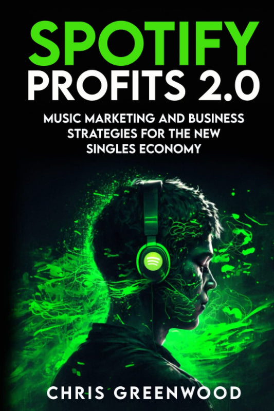 Book front cover of 'Spotify Profits 2.0: Music Marketing & Business' by Chris Greenwood, featuring a techno green neon style of a man in the middle wearing headphones radiating a mysterious energy.