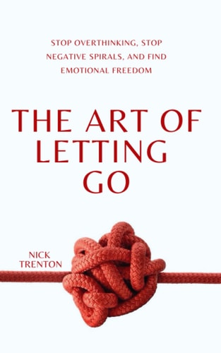 The cover of the book 'The Art of Letting Go' features a red rope knot in the center with the title and author's name, Nick Trenton, in white and red text respectively.