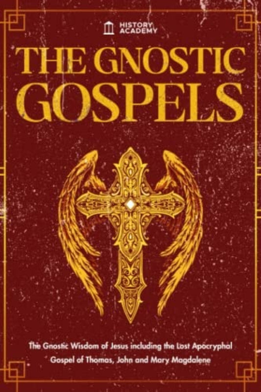 Book cover of 'The Gnostic Gospels: The Gnostic Wisdom of Jesus including the Lost Apocryphal Gospel of Thomas, John and Mary Magdalene' with a gold cross design on a red background.