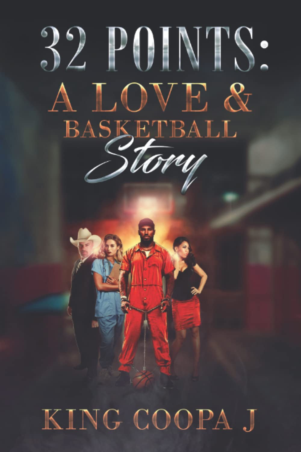 32 Points: A Love & Basketball Story by King Coopa J