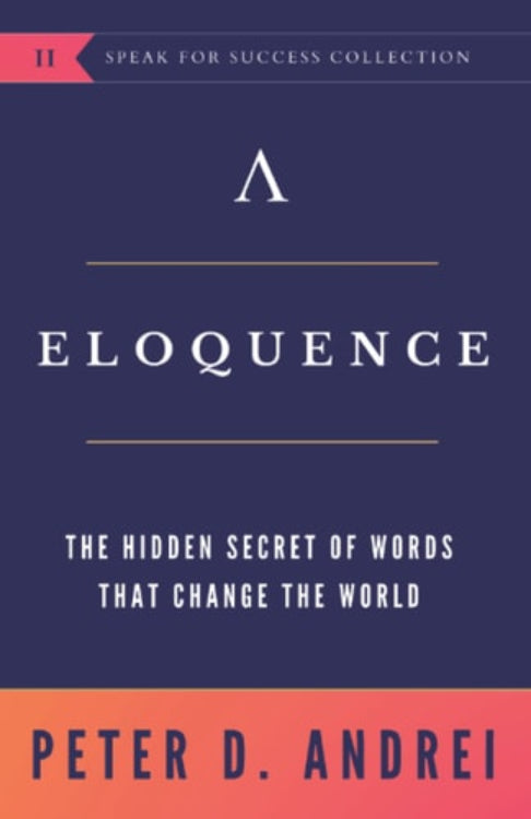 Book cover for 'Eloquence: The Hidden Secret of Words that Change the World' by Peter D. Andrei, featuring a title and author name in white text on a dark background.
