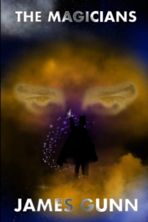 Book cover of 'The Magicians' by James Gunn with a silhouette and glowing eyes.