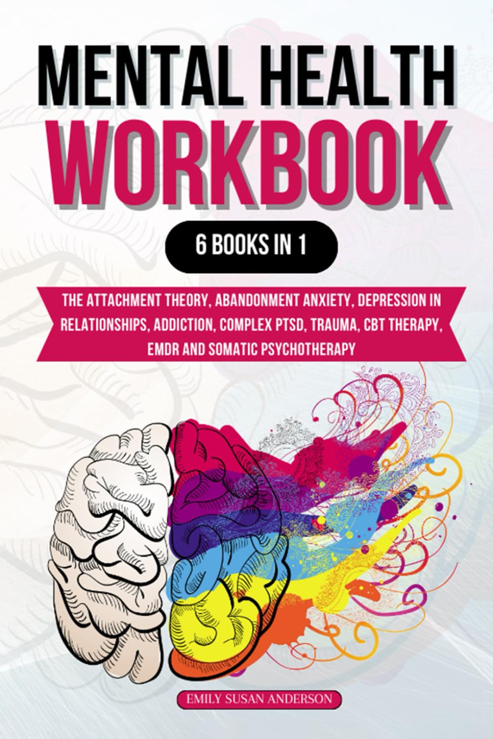 Cover of 'Mental Health Workbook' by Emily Susan Anderson with a colorful brain illustration on a light gray background.