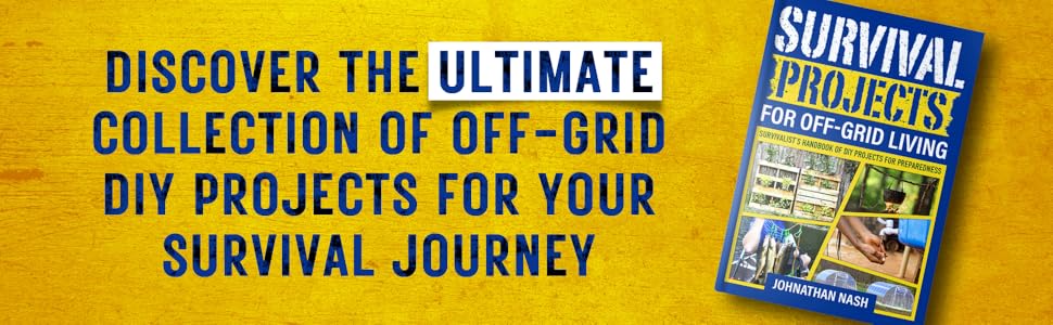 Survival Projects for Off-Grid Living by Johnathan Nash