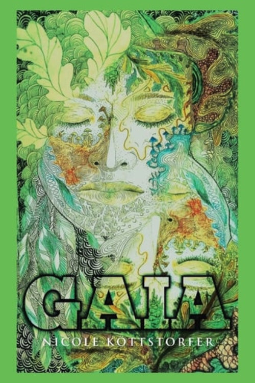 Cover of the book 'Gaia' by Nicole Köttstorfer, featuring an artistic depiction of a face with green elements and the name 'GAIA' in bold letters.