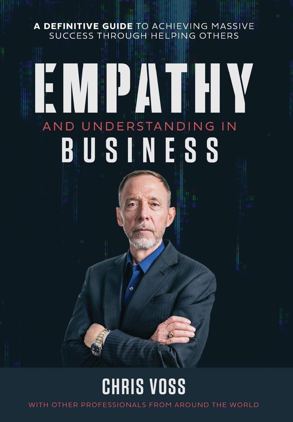 Empathy and Understanding In Business by Chris Voss and Nick Nanton