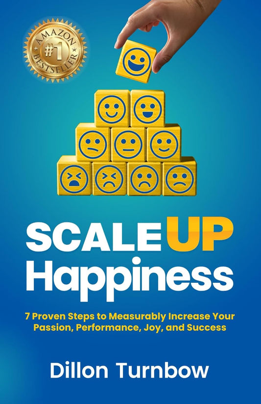 The cover of the book 'Scale Up Happiness' by Dillon Turnbow features a design with smiling face icons and a hand holding a trophy, symbolizing positive emotions and achievement.