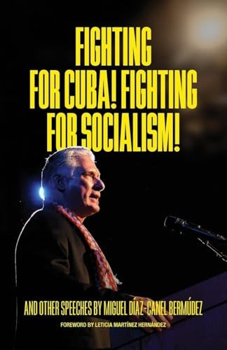 Person speaking at a podium with text 'Fighting for Cuba! Fighting for Socialism!' and author information.