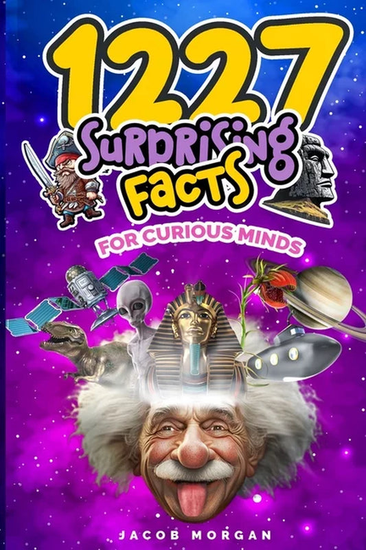 Book cover for '1227 Surprising Facts For Curious Minds' by Jacob Morgan, featuring an illustration of a character with a magnifying glass, surrounded by various items including a snowflake, a brain, and a umbrella, against a purple background.