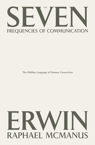 The cover of the book 'The Seven Frequencies of Communication' by Erwin Raphael McManus features the title and author's name in a simple black and white design.