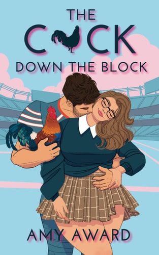 The C*ck Down the Block: The Cocky Kingmans by Amy Award