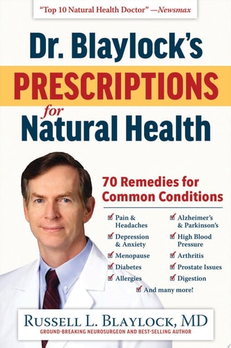 Book cover of 'Dr. Blaylock's Prescriptions for Natural Health' with a doctor's photo and title text.