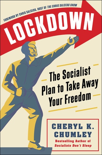 Lockdown: The Socialist Plan to Take Away Your Freedom | Cheryl K. Chumley